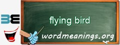 WordMeaning blackboard for flying bird